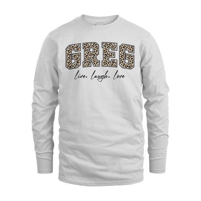Live Laugh Love Custom Name With Leopard Pattern Shirt GREG M1-13
