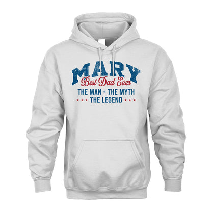 Best Dad Ever The Man The Myth The Legend MARY M1-7