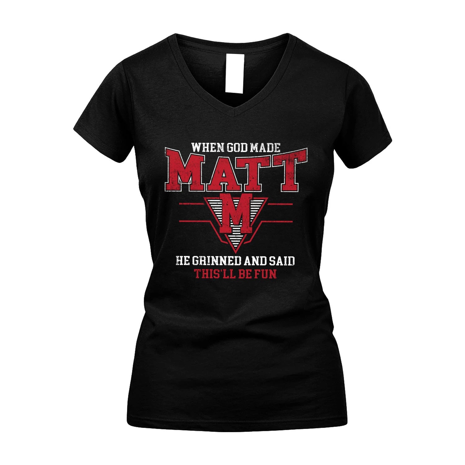 When God Made Your Name He Grinned And Said This'll Be Fun Baseball Shirt MATT M1-29