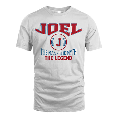 The Man The Myth The Legend Jet Style Shirt JOEL M1-9