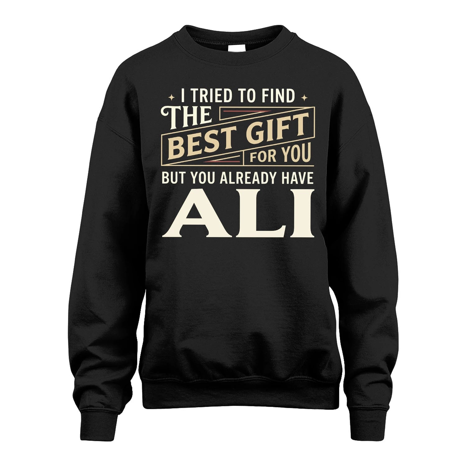 I Tried To Find The Best Gift For You Shirt ALI M1-3