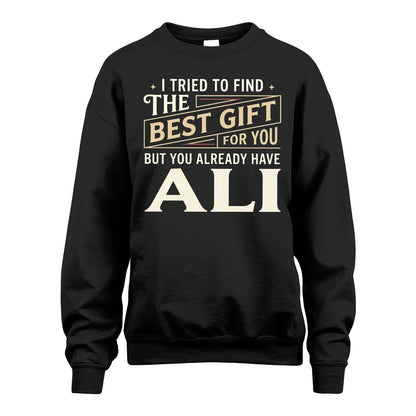 I Tried To Find The Best Gift For You Shirt ALI M1-3
