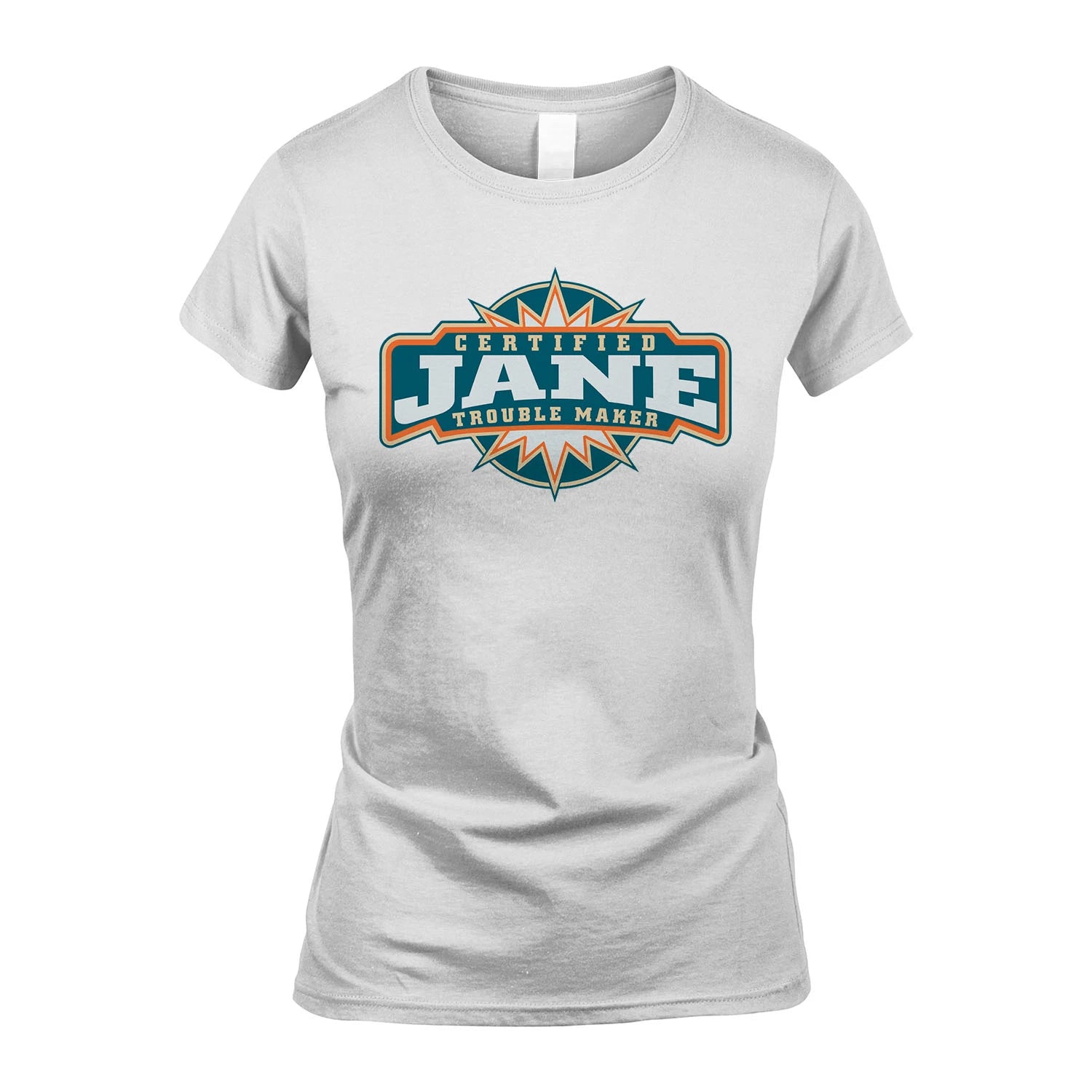 Certified Your Name Trouble Maker Shirt JANE M1-36