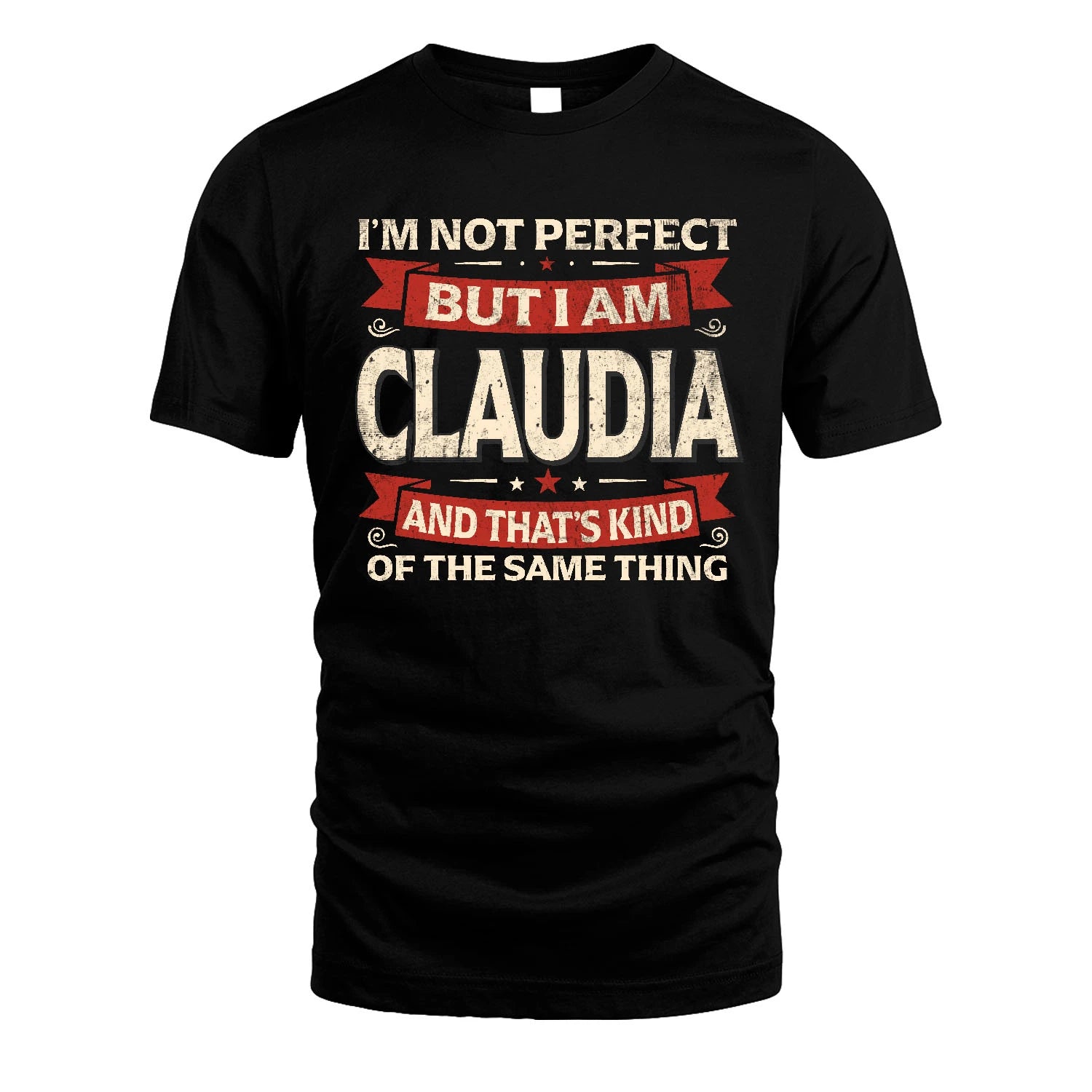 CLAUDIA 13K1-566 I'm Not Perfect But I Am...