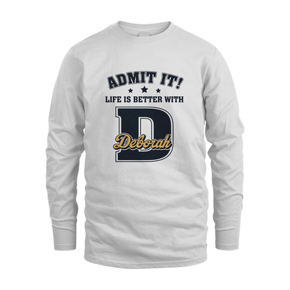 Life Is Better With Your Name Shirt DEBORAH M1-17