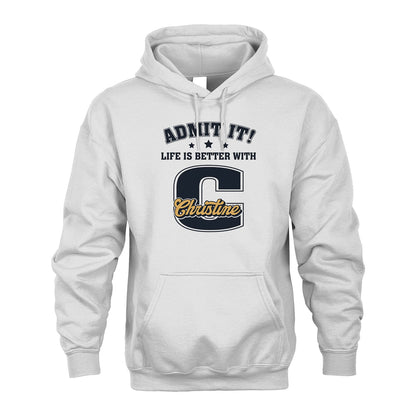 Life Is Better With Your Name Shirt CHRISTINE M1-17