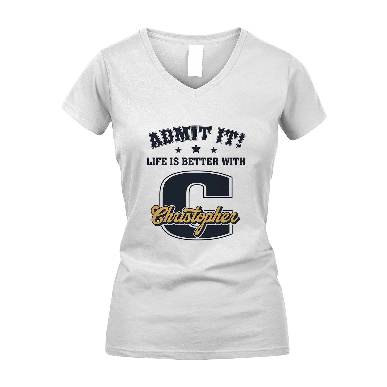 Life Is Better With Your Name Shirt CHRISTOPHER M1-17