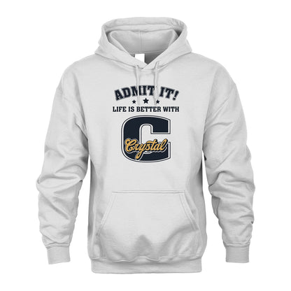 Life Is Better With Your Name Shirt CRYSTAL M1-17