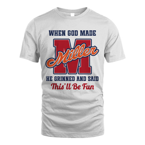 God Made Your Name Custom Shirt MILLER M1-16