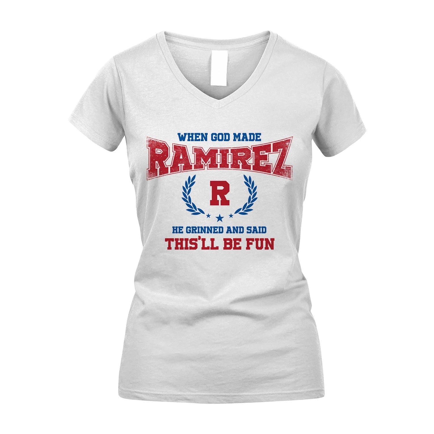 When God Made He Grinned And Said This'll Be Fun Shirt RAMIREZ M1-12