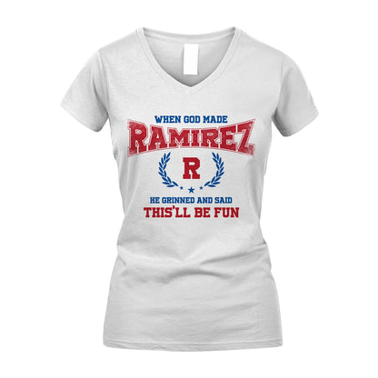 When God Made He Grinned And Said This'll Be Fun Shirt RAMIREZ M1-12