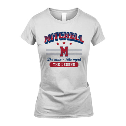 The Man The Myth The Legend With Your Name Shirt MITCHELL M1-35