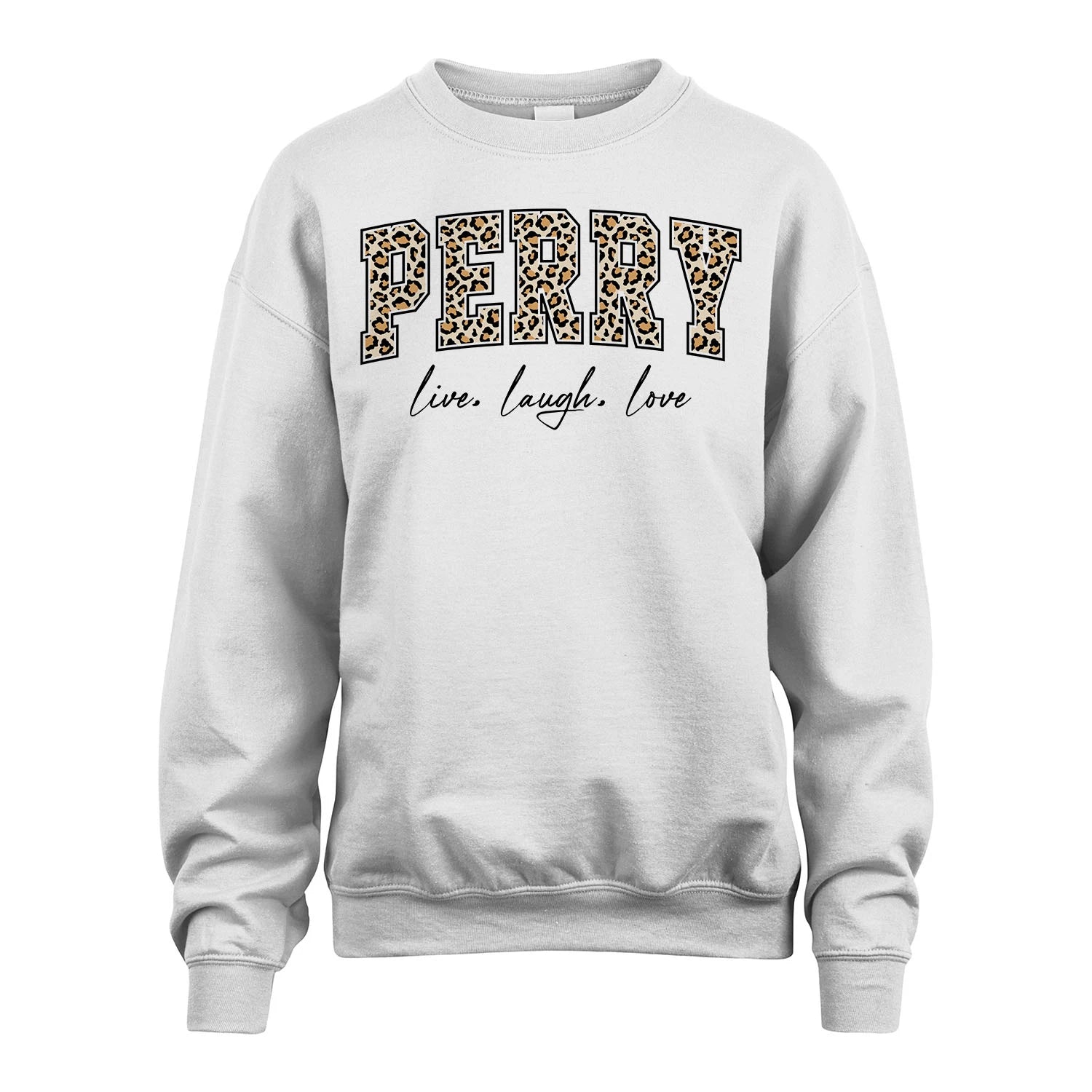 Live Laugh Love Custom Name With Leopard Pattern Shirt PERRY M1-13