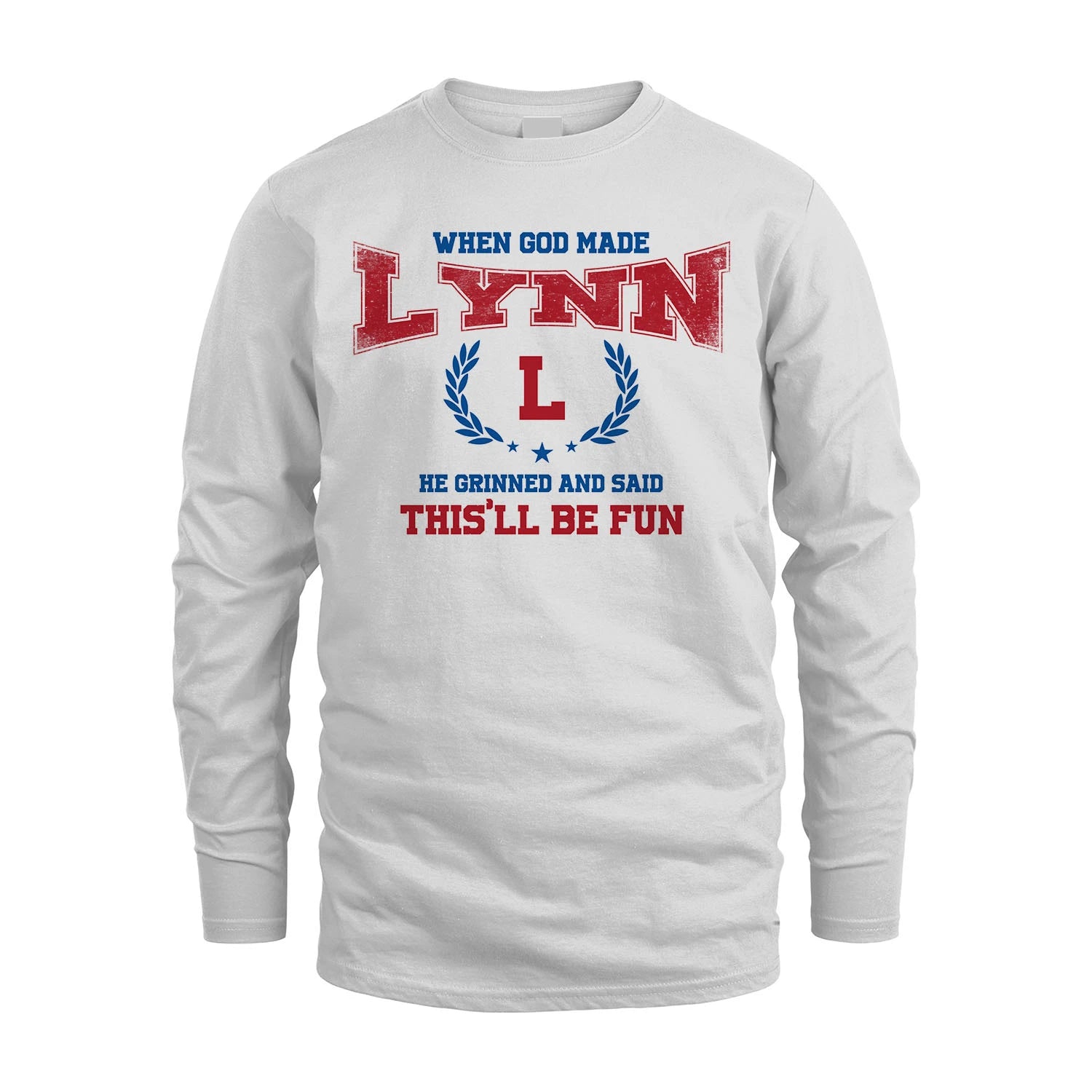 When God Made He Grinned And Said This'll Be Fun Shirt LYNN M1-12