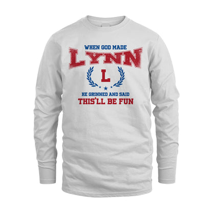 When God Made He Grinned And Said This'll Be Fun Shirt LYNN M1-12
