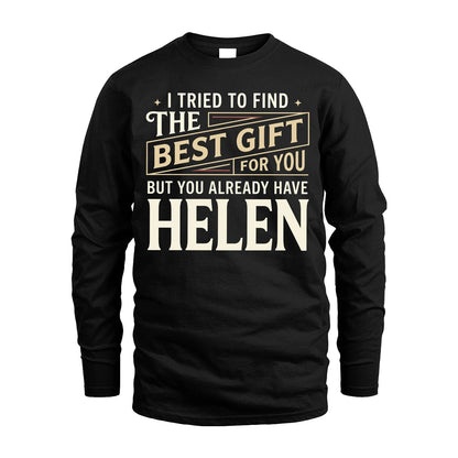 I Tried To Find The Best Gift For You Shirt HELEN M1-3