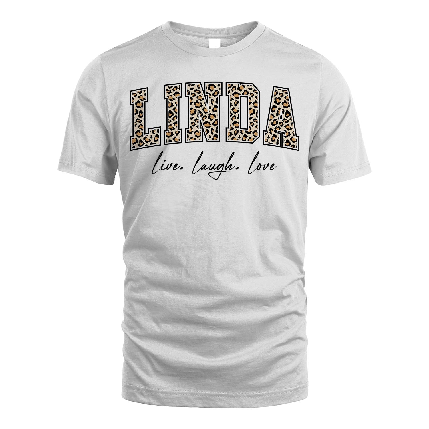Live Laugh Love Custom Name With Leopard Pattern Shirt LINDA M1-13