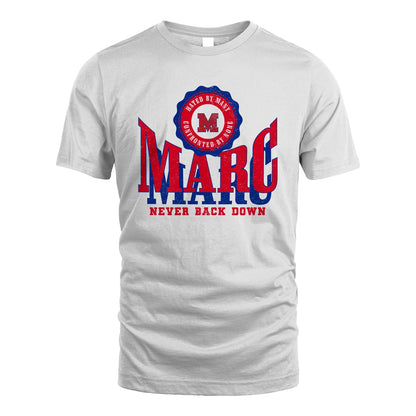 Your Name Never Back Down Shirt MARC M1-33