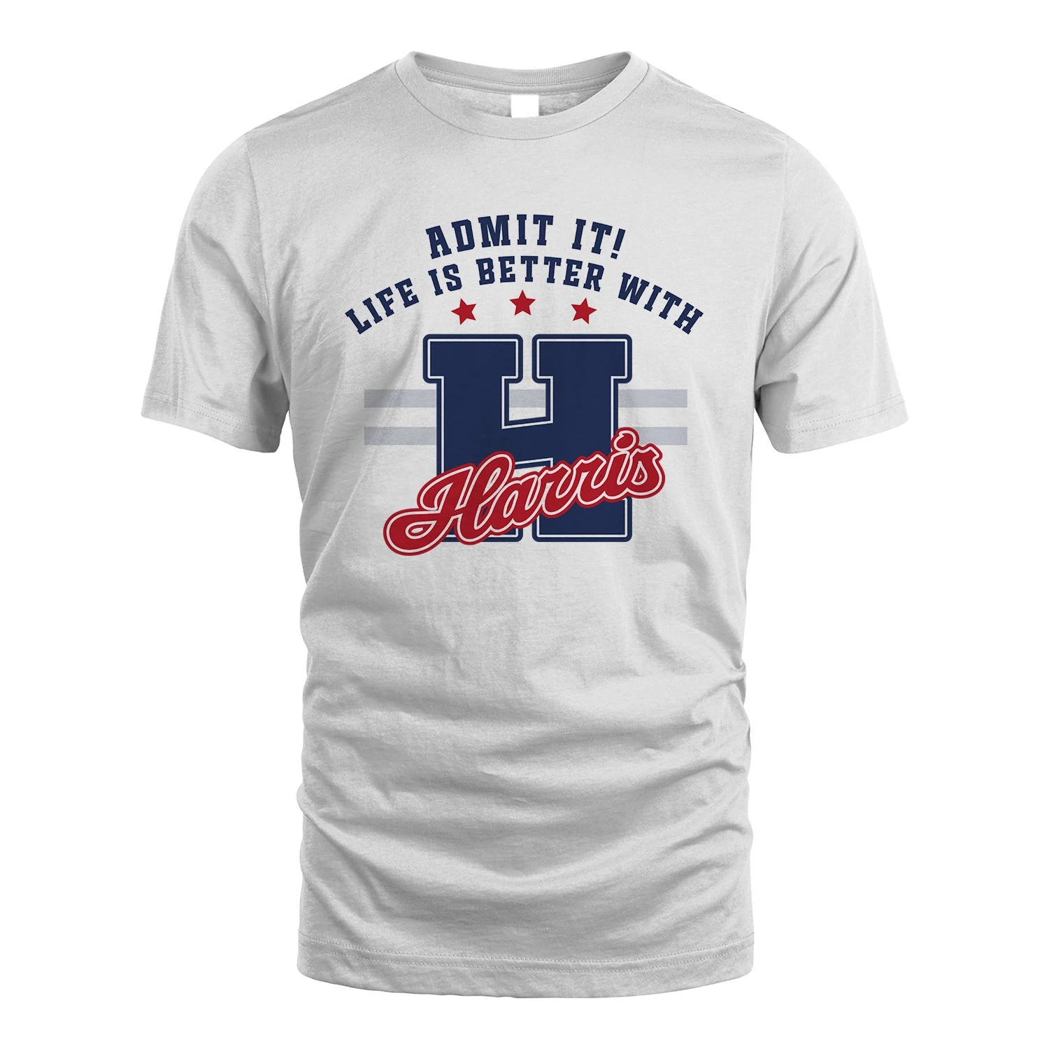 Admit It Life Is Better With Your Name Custom Shirt HARRIS M1-20