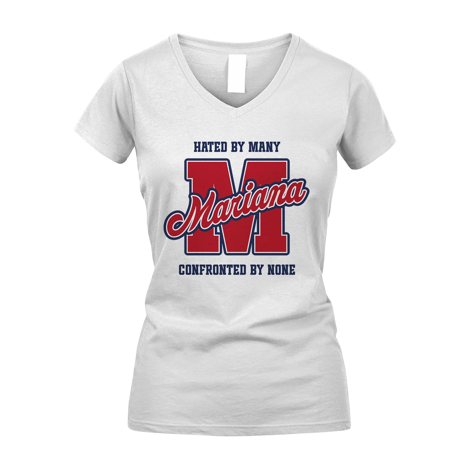 Hated By Many Confronted By None Personalized Name Shirt MARIANA M1-8