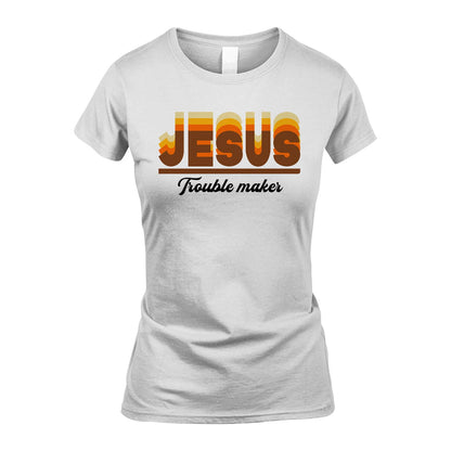 Your Name Trouble Maker Funny Shirt JESUS M1-34