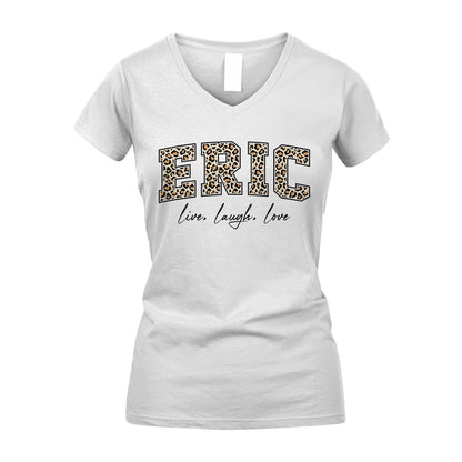 Live Laugh Love Custom Name With Leopard Pattern Shirt ERIC M1-13