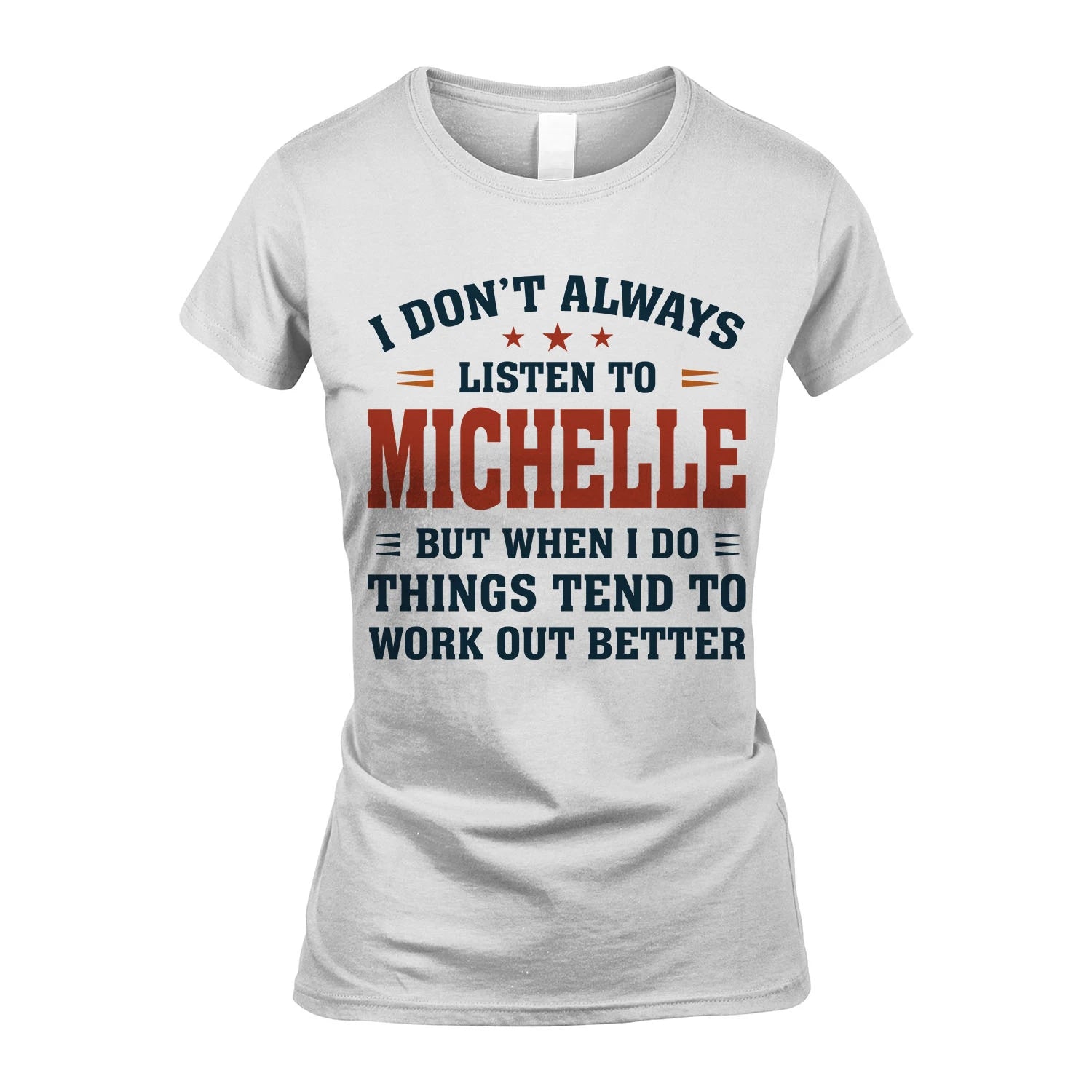 I Don't Always Listen To... MICHELLE M1-2