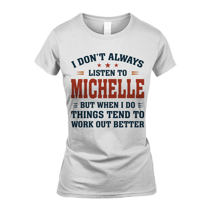 I Don't Always Listen To... MICHELLE M1-2