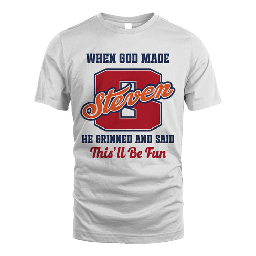 God Made Your Name Custom Shirt STEVEN M1-16