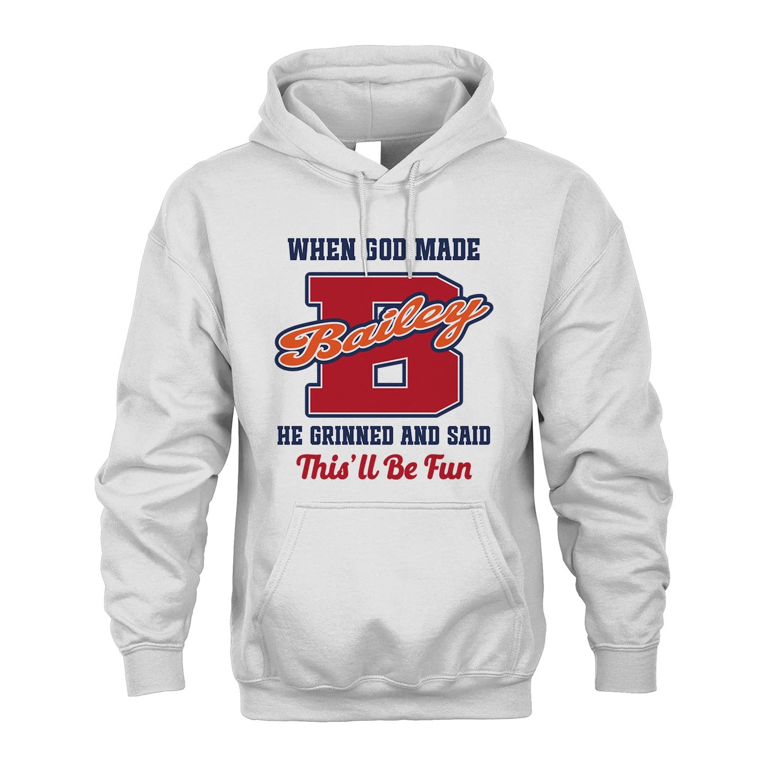 God Made Your Name Custom Shirt BAILEY M1-16