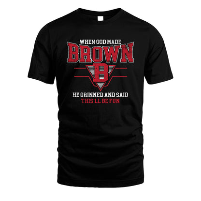 When God Made Your Name He Grinned And Said This'll Be Fun Baseball Shirt BROWN M1-29