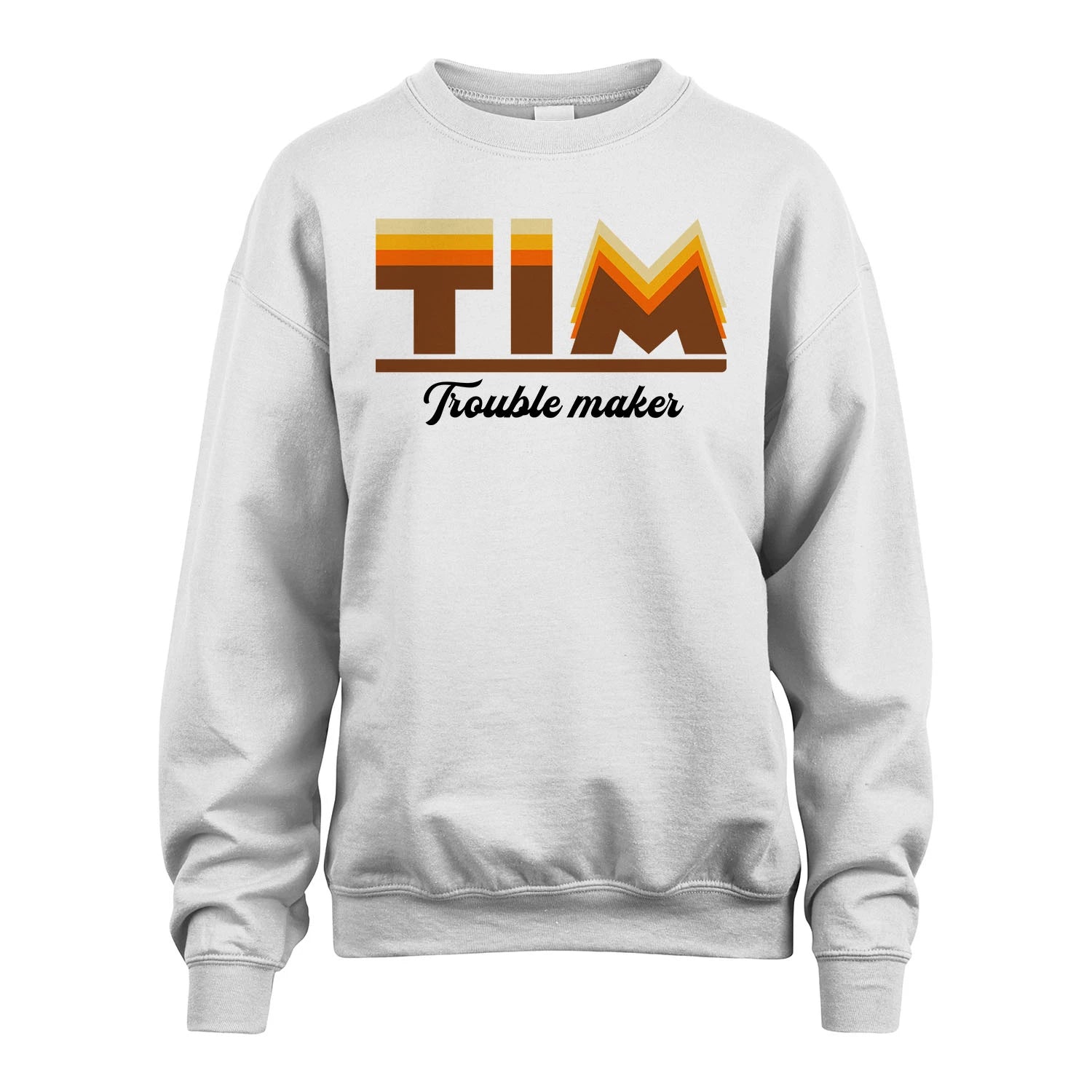 Your Name Trouble Maker Funny Shirt TIM M1-34