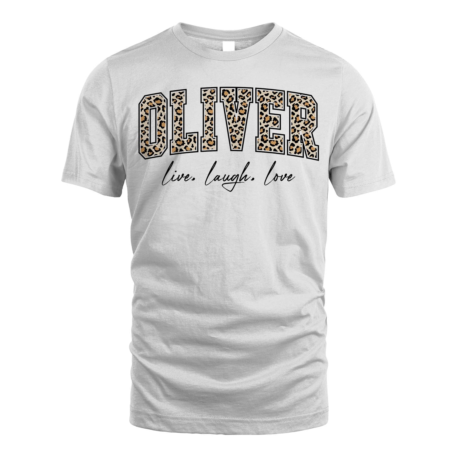 Live Laugh Love Custom Name With Leopard Pattern Shirt OLIVER M1-13