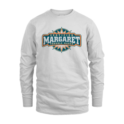Certified Your Name Trouble Maker Shirt MARGARET M1-36