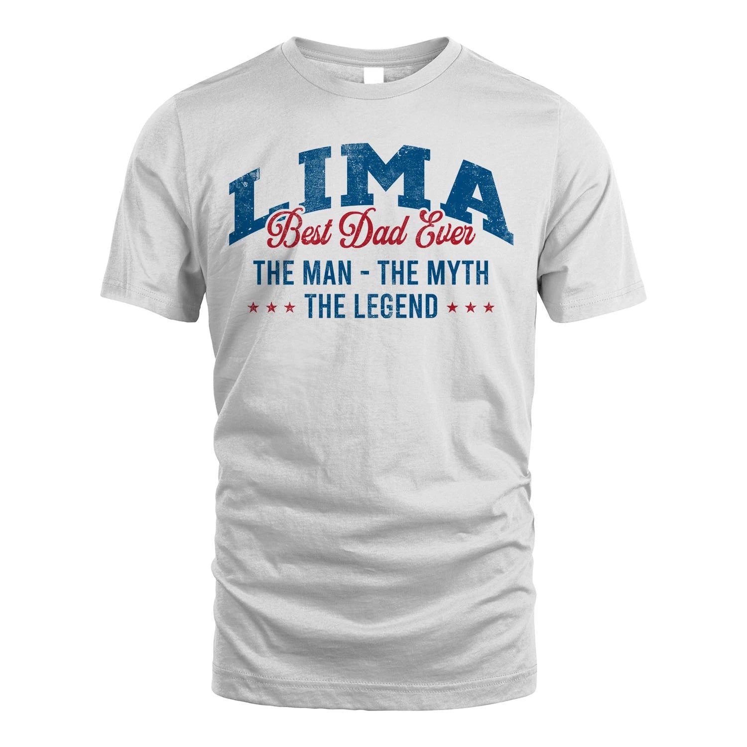 Best Dad Ever The Man The Myth The Legend LIMA M1-7