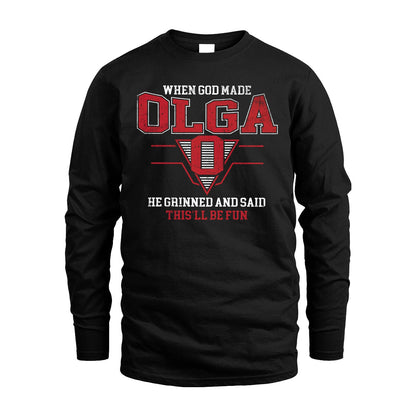 When God Made Your Name He Grinned And Said This'll Be Fun Baseball Shirt OLGA M1-29