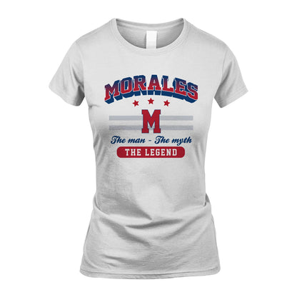 The Man The Myth The Legend With Your Name Shirt MORALES M1-35