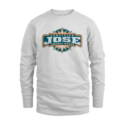 Certified Your Name Trouble Maker Shirt JOSE M1-36