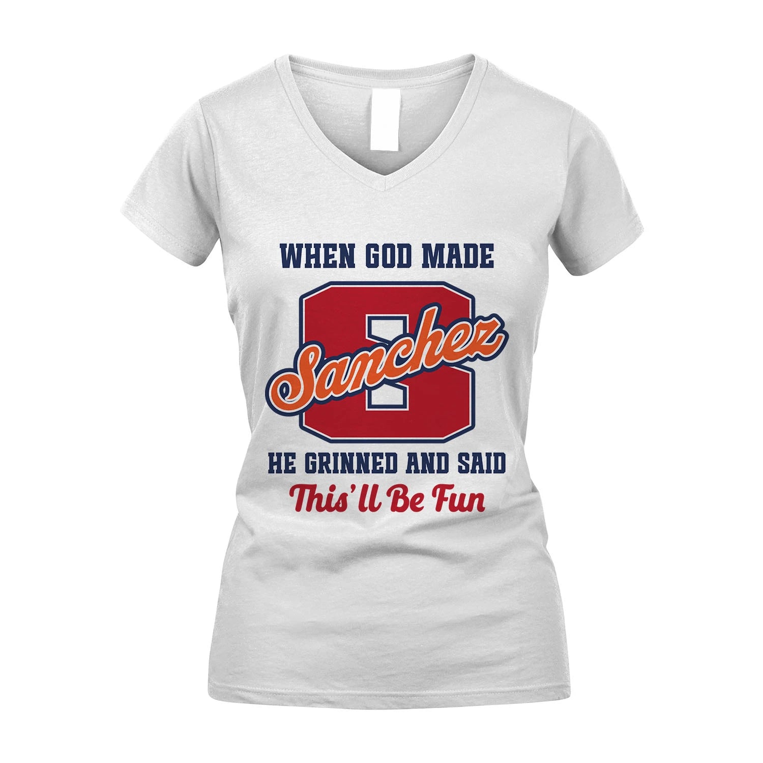 God Made Your Name Custom Shirt SANCHEZ M1-16