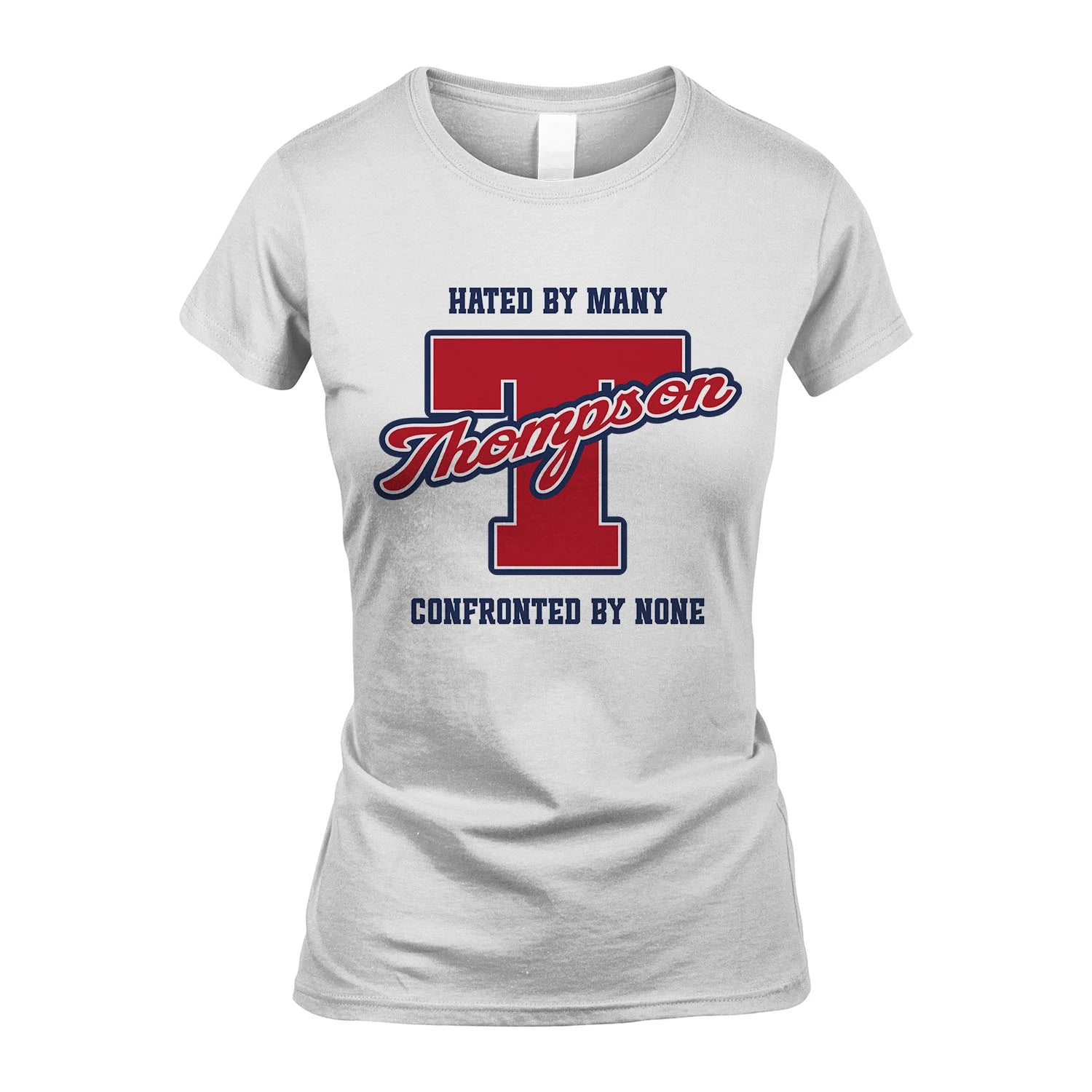 Hated By Many Confronted By None Personalized Name Shirt THOMPSON M1-8