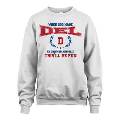 When God Made He Grinned And Said This'll Be Fun Shirt DEL M1-12