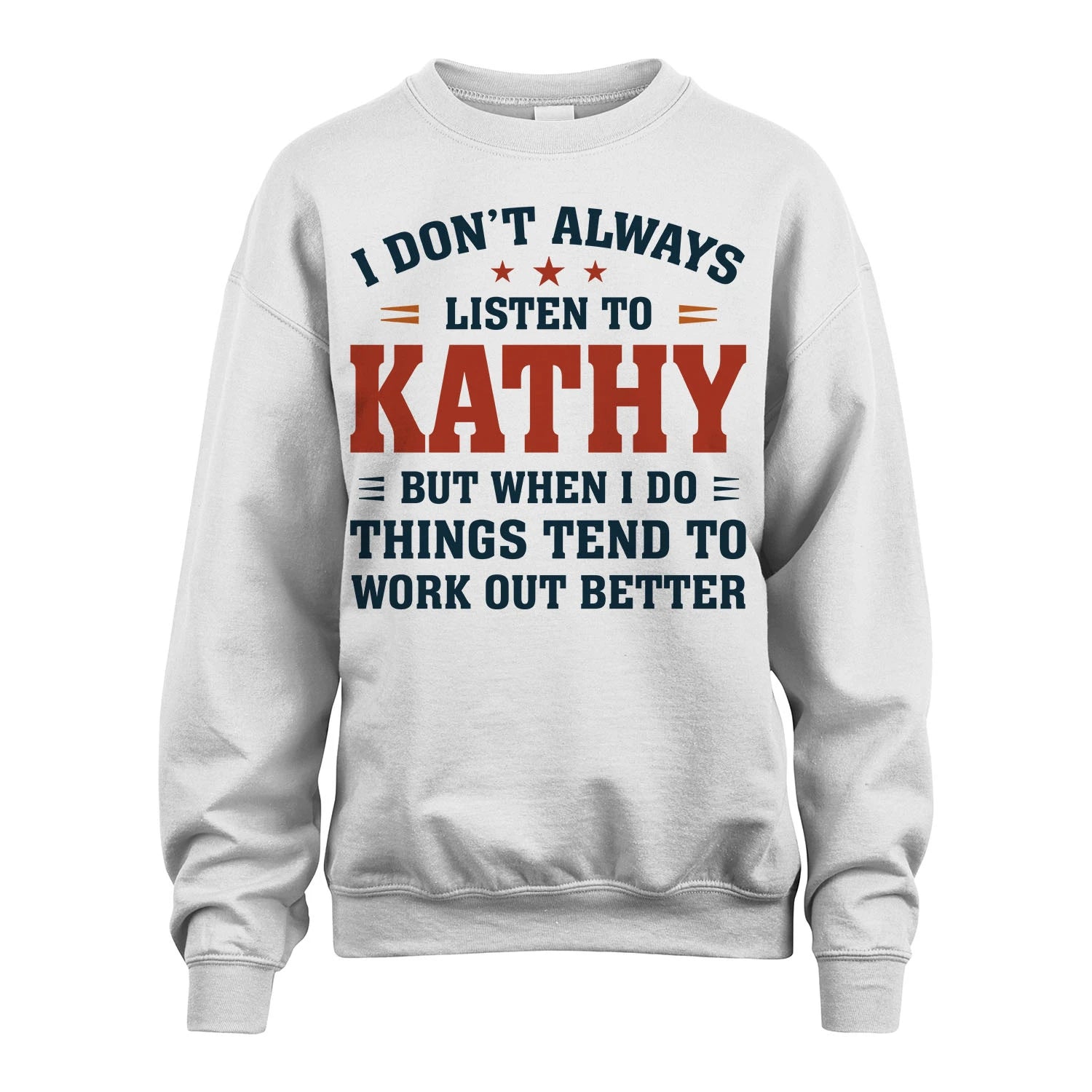 I Don't Always Listen To... KATHY M1-2