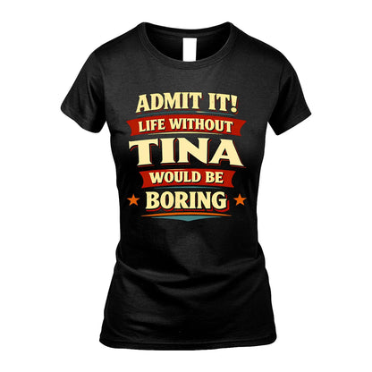 TINA 13K1-503 Admit It Life Without...