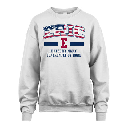 Hated By Many Confronted By None America Shirt ERIC M1-10