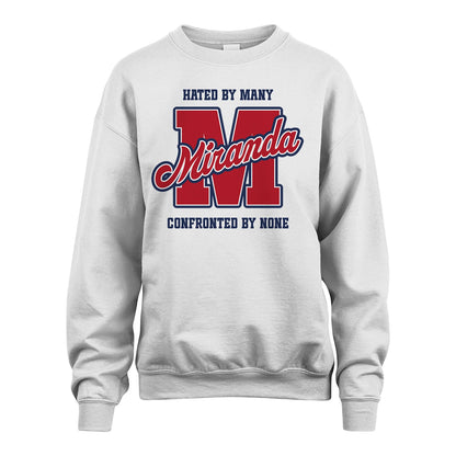 Hated By Many Confronted By None Personalized Name Shirt MIRANDA M1-8