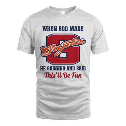 God Made Your Name Custom Shirt GUPTA M1-16