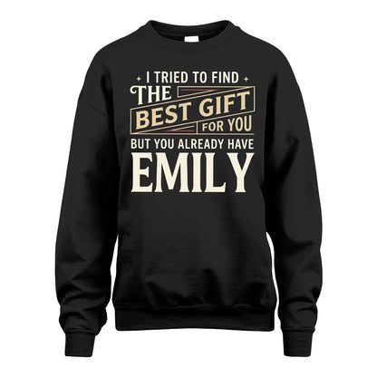 I Tried To Find The Best Gift For You Shirt EMILY M1-3