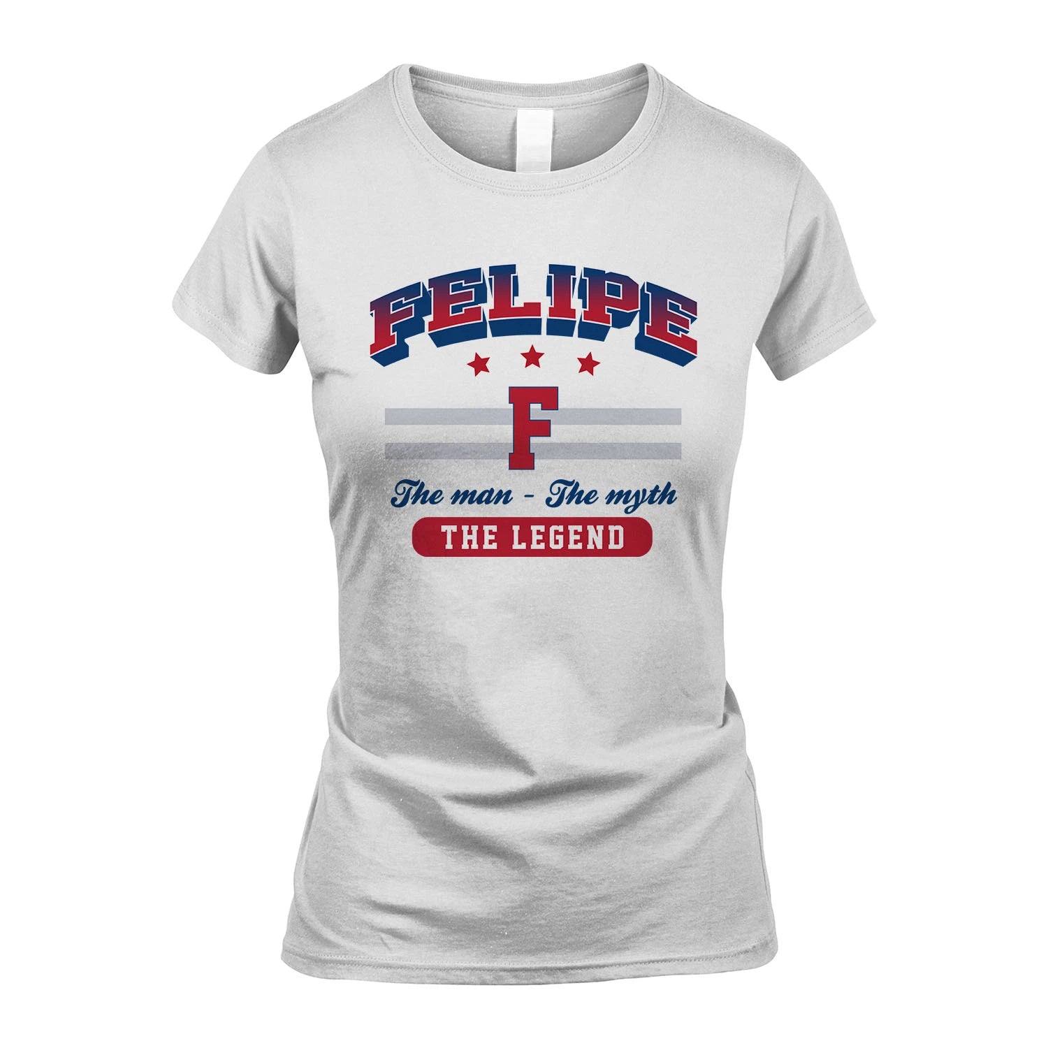 The Man The Myth The Legend With Your Name Shirt FELIPE M1-35