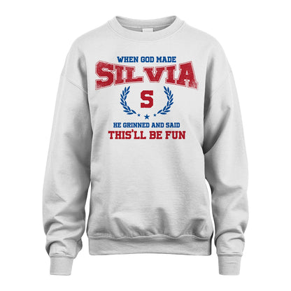 When God Made He Grinned And Said This'll Be Fun Shirt SILVIA M1-12