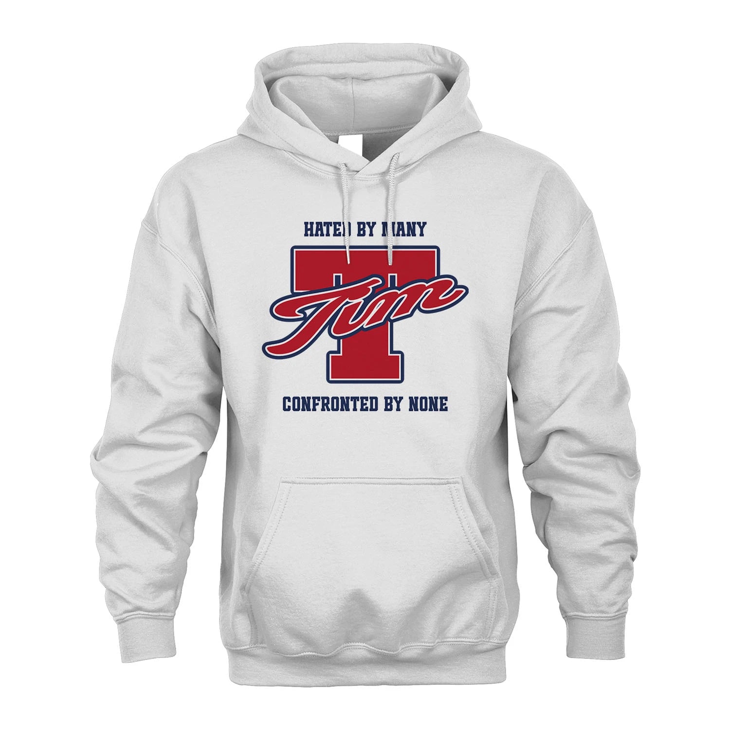 Hated By Many Confronted By None Personalized Name Shirt TIM M1-8